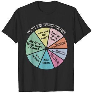 You May Ask Yourself Once In A Lifetime Talking Heads Tshirt